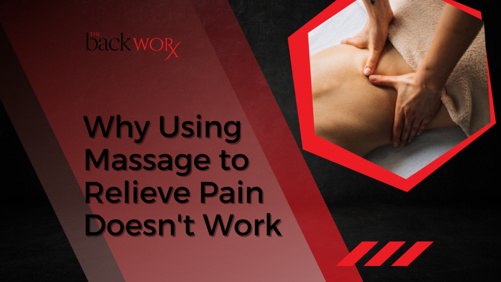 Why Using Massage to Relieve Pain Doesn’t Work
